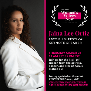 2022 Women's Voices Now Film Festival - Jaina Lee Ortiz