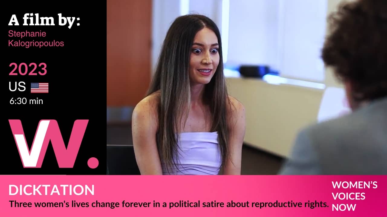 DICKTATION - Stephanie Kalogriopoulos - reproductive rights film, abortion satire, women's healthcare
