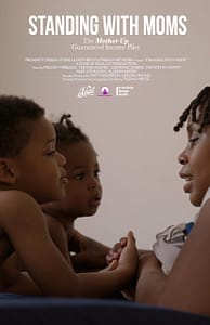 STANDING WITH MOMS - Directed by Radha Mehta - Empowering Black mothers through guaranteed income