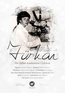 Türkan: The Story of a Female Scientist - Directed by Gülay Ayyıldız Yiğitcan - A pioneer’s fight for modern Turkey and science.