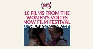 In honor of our 10 year film festival anniversary, we’re featuring 10 films from our film festival that have impacted the world with positive social change - 10 films from the wvn film festival