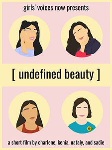 Undefined Beauty - BY: Charlene Tolentino, Kenia Mayen, Nataly Xante, Sadie Cowing