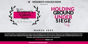 2023 Women's Voices Now Film Festival Save the Date - 2023 Film Festival Selected Films, 2023 Film Festival Jury