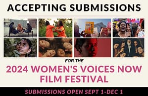 Womens Voices Now Film Submissions 2024